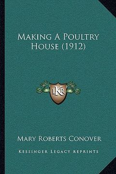 portada making a poultry house (1912) (en Inglés)