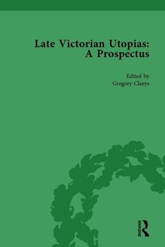 portada Late Victorian Utopias: A Prospectus, Volume 2 (en Inglés)
