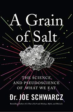 portada A Grain of Salt: The Science and Pseudoscience of What we eat (en Inglés)