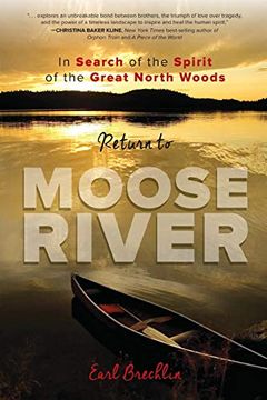portada Return to Moose River: In Search of the Spirit of the Great North Woods 