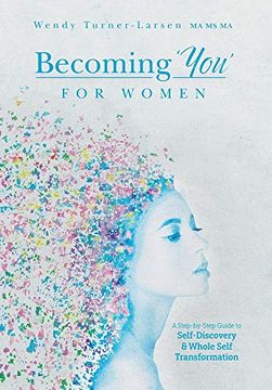portada Becoming 'You'For Women: A Step-By-Step Guide to Self-Discovery and Whole Self Transformation (en Inglés)