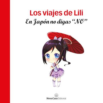 portada Los Viajes de Lili. En Japón no Digas "No". (in Spanish)
