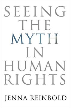 portada Seeing the Myth in Human Rights (Pennsylvania Studies in Human Rights) (en Inglés)
