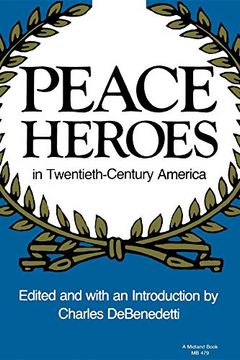 portada Peace Heroes in Twentieth-Century America (a Midland Book) (in English)