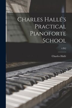 portada Charles Hallé's Practical Pianoforte School; 4 pt2