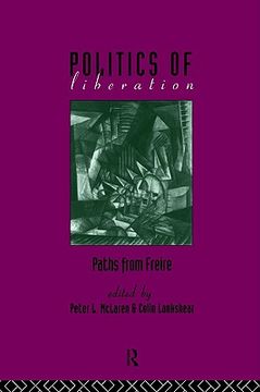 portada the politics of liberation: paths from freire (en Inglés)