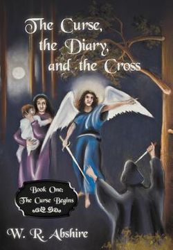 portada the curse, the diary and the cross: book one: the curse begins (en Inglés)