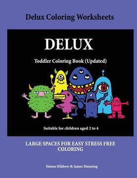 portada Delux Coloring Worksheets: A coloring (colouring) book for kids, with coloring sheets, coloring pages, with coloring pictures suitable for toddle (in English)