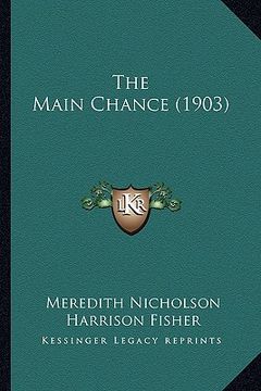 portada the main chance (1903) the main chance (1903) (in English)