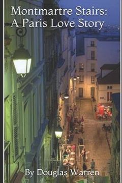 portada Montmartre Stairs: A Paris Love Story (en Inglés)