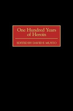 portada one hundred years of heroin (en Inglés)