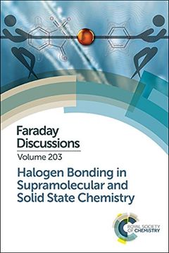 portada Halogen Bonding in Supramolecular and Solid State Chemistry: Faraday Discussion 203 (Faraday Discussions) (en Inglés)