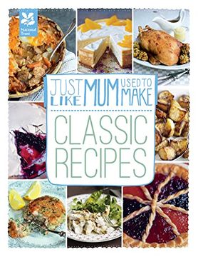portada Just Like mum Used to Make: Classic Recipes (National Trust Food) (en Inglés)
