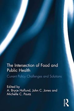 portada The Intersection of Food and Public Health (Public Administration for Public Health) (en Inglés)