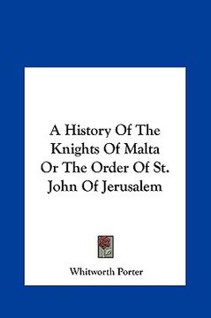 portada a history of the knights of malta or the order of st. john of jerusalem (en Inglés)