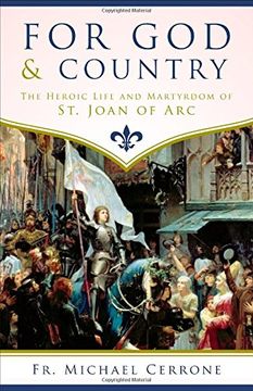 portada For god and Country the Heroic Life and Martyrdom of st. Joan of arc (in English)