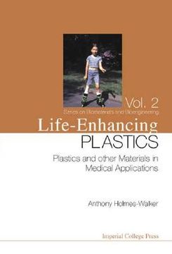 portada Life-Enhancing Plastics: Plastics and Other Materials in Medical Applications (en Inglés)