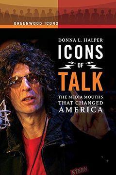 portada Icons of Talk: The Media Mouths That Changed America (Greenwood Icons) (en Inglés)