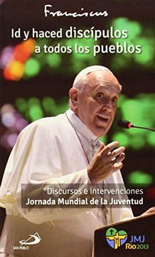 Id Y Haced Discipulos A Todos Los Pueblos