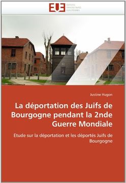 portada La Deportation Des Juifs de Bourgogne Pendant La 2nde Guerre Mondiale