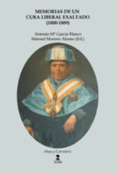 Memorias de un cura liberal exaltado (1800-1889) (Mapa y Calendario)