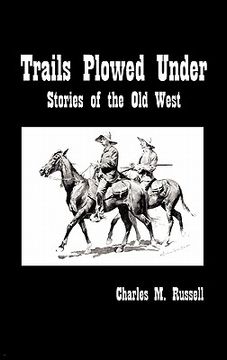 portada trails plowed under: stories of the old west (en Inglés)