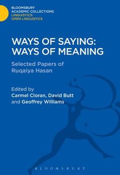 portada Ways of Saying: Ways of Meaning: Selected Papers of Ruqaiya Hasan (en Inglés)