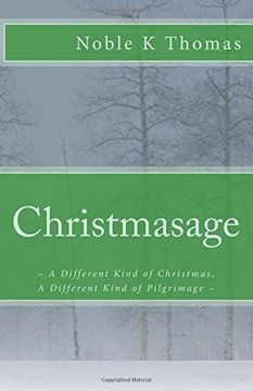 portada Christmasage: ~ A Different Kind of Christmas, A Different Kind of Pilgrimage ~