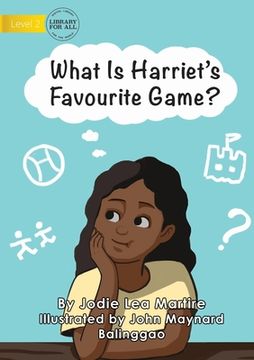 portada What Is Harriet's Favourite Game? (in English)