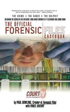 portada The Official Forensic Files Casebook (en Inglés)