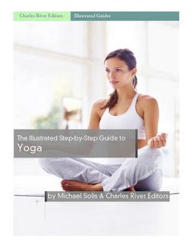 portada The Illustrated Step-By-Step Guide to Yoga (en Inglés)