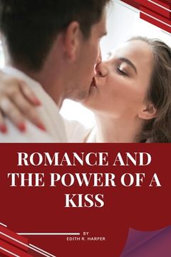 portada Romance and the power of a kiss (en Inglés)