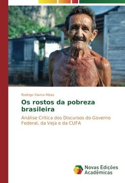 portada Os rostos da pobreza brasileira: Análise Crítica dos Discursos do Governo Federal, da Veja e da CUFA (Portuguese Edition)
