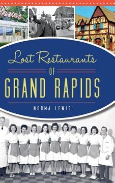 portada Lost Restaurants of Grand Rapids (in English)