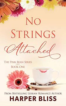 portada No Strings Attached: The Pink Bean Series - Book 1 (en Inglés)