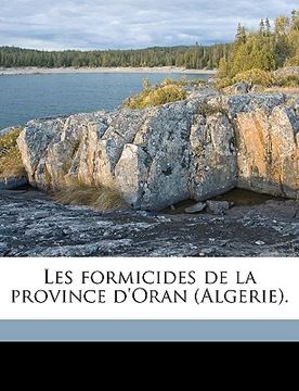 portada les formicides de la province d'oran (algerie). (en Inglés)