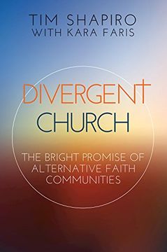 portada Divergent Church: The Bright Promise of Alternative Faith Communities (in English)
