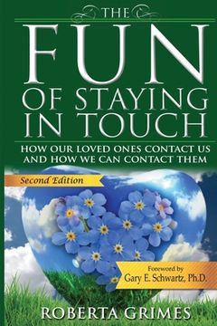 portada The fun of Staying in Touch: How our Loved Ones Contact us and how we can Contact Them (en Inglés)