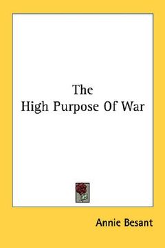 portada the high purpose of war (in English)