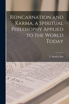 portada Reincarnation and Karma, a Spiritual Philosophy Applied to the World Today