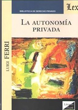 portada La autonomía privada (in Spanish)