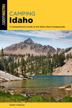 portada Camping Idaho: A Comprehensive Guide to the State'S Best Campgrounds (en Inglés)