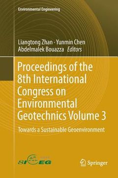 portada Proceedings of the 8th International Congress on Environmental Geotechnics Volume 3: Towards a Sustainable Geoenvironment (en Inglés)