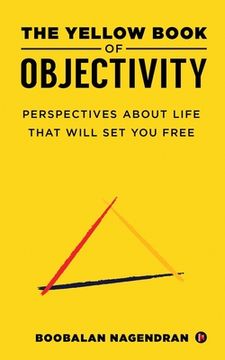 portada The Yellow Book of Objectivity: Perspectives About Life That Will Set You Free (en Inglés)