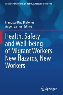 portada Health, Safety and Well-Being of Migrant Workers: New Hazards, New Workers (en Inglés)