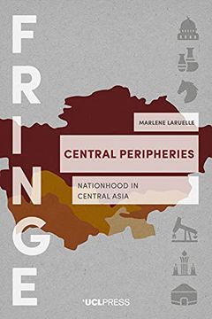 portada Central Peripheries: Nationhood in Central Asia (en Inglés)