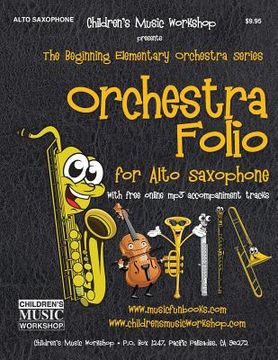 portada Orchestra Folio for Alto Saxophone: A collection of elementary orchestra arrangements with free online mp3 (en Inglés)