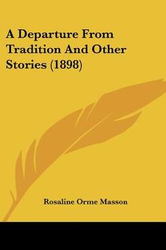portada a departure from tradition and other stories (1898) (in English)