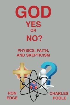 portada God Yes or No?: Physics, Faith, and Skepticism