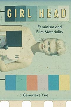 portada Girl Head: Feminism and Film Materiality 